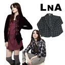 GGkG[ Vc lVc fB[X uEX {^_EVc gbvX  H~ `FbN LNA Cropped Flannel Shirts [[֔]