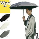 wpc w.p.c iza 010 日傘 折りたたみ傘 傘 メンズ レディース 2025年春夏新作 晴雨兼用 完全遮光 UVカット100% 遮熱 撥水 防水 コ...