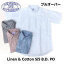 送料無料 BAGGY2 L/C B.D P/O S/S 半袖 リネンコットン プルオーバー ボタンダウンシャツ 半袖シャツ メンズ(男性用)