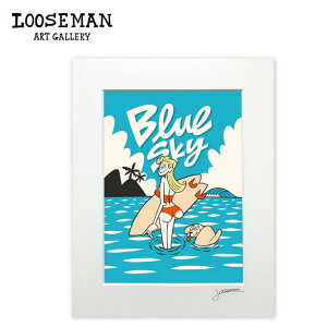 ルーズマン アートプリント "Blue Sky" 28.0×35.5cm【LOOSEMAN looseman ハワイ アート サーフ サーフアーティスト 絵 海 波 ノースショア オアフ ハワイアン インテリア 西海岸 テイスト】