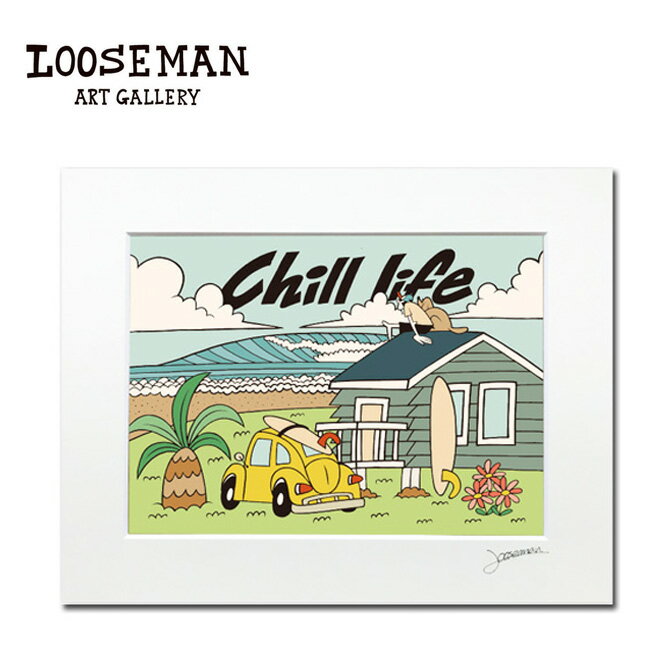 ルーズマン アートプリント "CHILL LIFE" 28.0×35.5cm