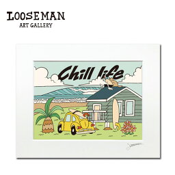 ルーズマン アートプリント "CHILL LIFE" 28.0×35.5cm【LOOSEMAN looseman ハワイ アート サーフ サーフアーティスト 絵 海 波 ハワイアンアート サーフアート ハワイアン雑貨 インテリア 西海岸 テイスト】