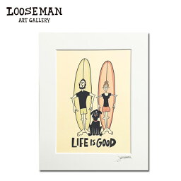 ルーズマン アートプリント "LIFE IS GOOD" 28.0×35.5cm【LOOSEMAN looseman ハワイ アート サーフ サーフアーティスト 絵 海 波 ハワイアンアート サーフアート ハワイアン雑貨 インテリア 西海岸 テイスト】