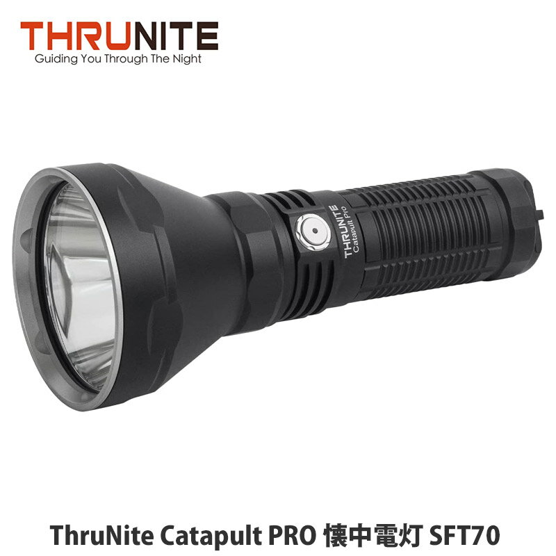 ThruNite Catapult PRO スルーナイト 懐中電灯 SFT70 LED