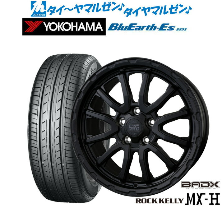 [12/1]ストアポイント5倍！新品 サマータイヤ ホイール4本セットBADX ロックケリー ROCK KELLY MX-H16インチ 7.0Jヨコハマ BluEarth-ES ブルーアースイーエス ES32205/60R16