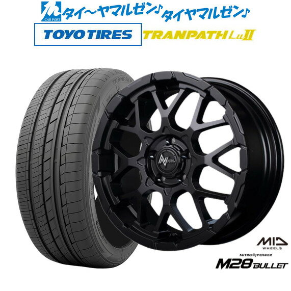 新品 サマータイヤ ホイール4本セットMID ナイトロパワー M28 バレット S18インチ 7.0Jトーヨータイヤ トランパス TRANPATH LuII 225/55R18