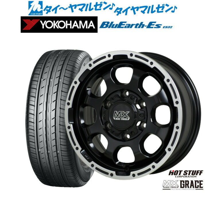 [マラソン期間]割引クーポン配布新品 サマータイヤ ホイール4本セットホットスタッフ マッドクロス グレイス17インチ 6.5Jヨコハマ BluEarth-ES ブルーアースイーエス ES32215/60R17