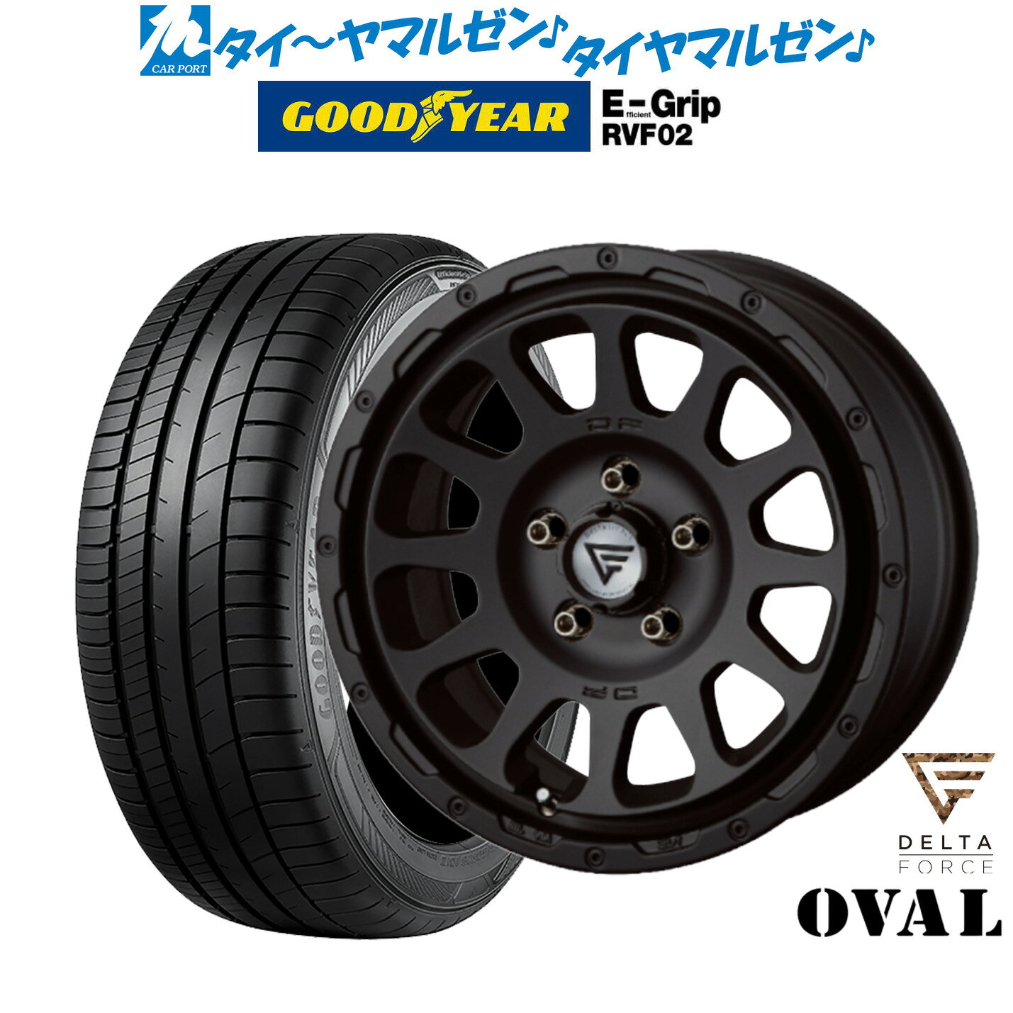 [5と0のつく日]割引クーポン配布新品 サマータイヤ ホイール4本セットFORCE デルタフォース OVAL(オーバル)16インチ 7.0Jグッドイヤー エフィシエント グリップ RVF02215/65R16