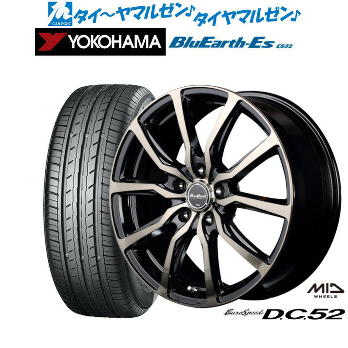 [6月20日]割引クーポン配布新品 サマータイヤ ホイール4本セットMID ユーロスピード D.C.5217インチ 7.0Jヨコハマ BluEarth-ES ブルーアースイーエス ES32215/45R17