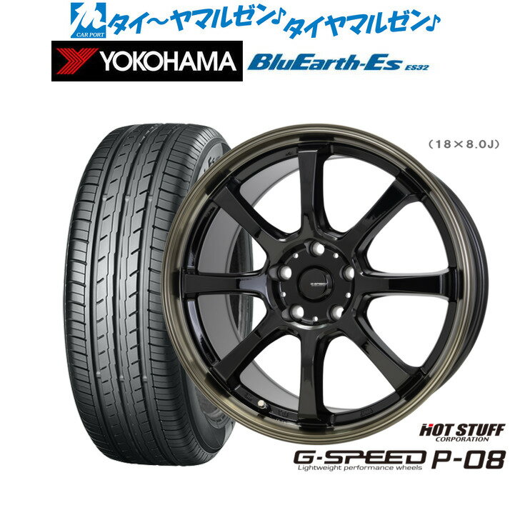 [マラソン期間]P最大42倍&クーポン配布新品 サマータイヤ ホイール4本セットホットスタッフ G.speed P-0818インチ 8.0Jヨコハマ BluEarth-ES ブルーアースイーエス ES32245/40R18