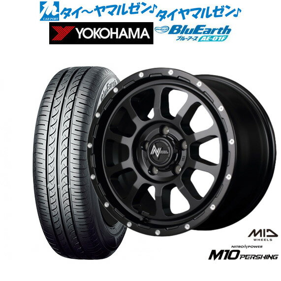 [BF期間]割引クーポン配布新品 サマータイヤ ホイール4本セットMID ナイトロパワー M10 パーシング S16インチ 7.0Jヨコハマ BluEarth ブルーアース (AE-01F)205/55R16