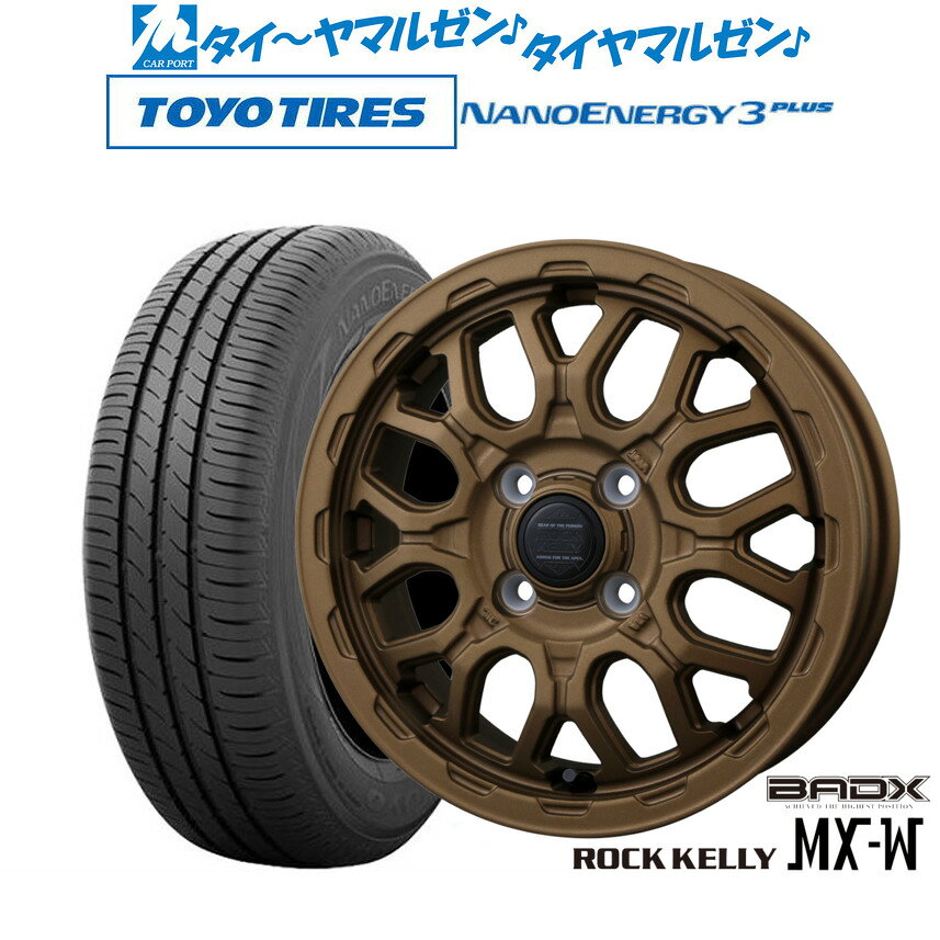 [SS限定]P最大46倍&クーポン配布新品 サマータイヤ ホイール4本セットBADX ロックケリー ROCK KELLY MX-W14インチ 4.5Jトーヨータイヤ NANOENERGY ナノエナジー 3プラス 165/70R14
