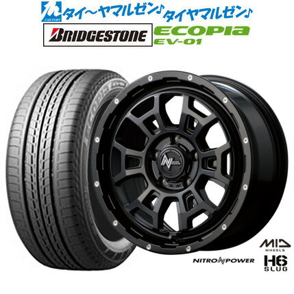 [SS期間]割引クーポン配布新品 サマータイヤ ホイール4本セットMID ナイトロパワー H6 スラッグ16インチ 7.0Jブリヂストン ECOPIA エコピア EV-01205/55R16