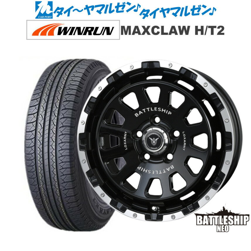 新品 サマータイヤ ホイール4本セットBADX ロクサーニ バトルシップ NEO(ネオ)17インチ 7.5JWINRUN ウインラン MAXCLAW H/T 2225/65R17