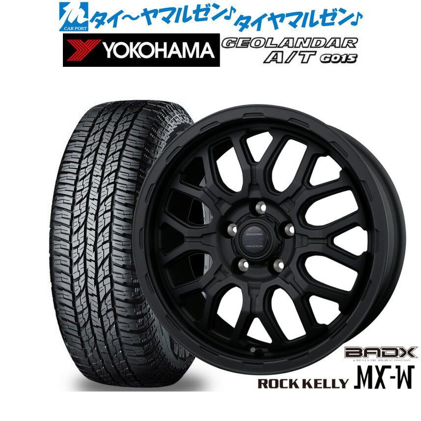 [6/18]最大100%ポイントバック！要エントリー新品 サマータイヤ ホイール4本セットBADX ロックケリー ROCK KELLY MX-W16インチ 6.5Jヨコハマ GEOLANDAR ジオランダー AT(G015)235/70R16