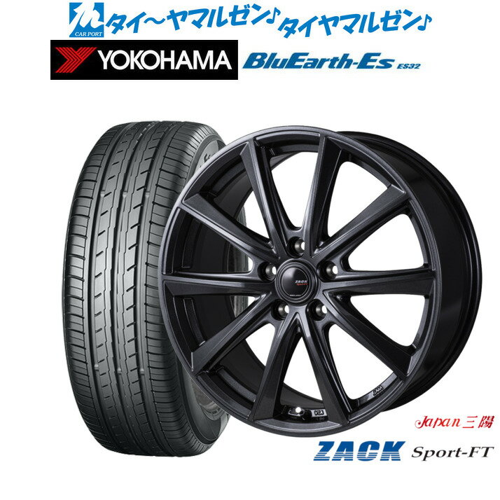 新品 サマータイヤ ホイール4本セットJAPAN三陽 ZACK SPORT-FT17インチ 7.0Jヨコハマ BluEarth-ES ブルーアースイーエス ES32215/60R17