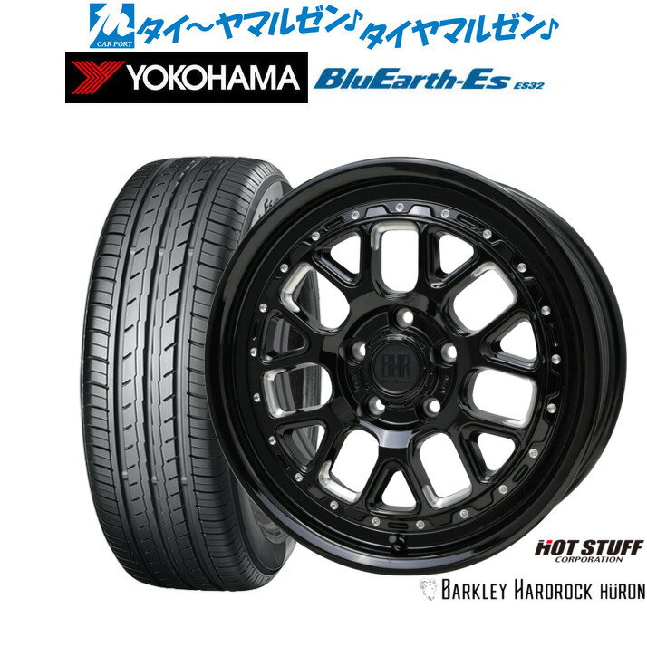 [SS限定]P最大46倍&クーポン配布新品 サマータイヤ ホイール4本セットホットスタッフ バークレイハードロック ヒューロン17インチ 7.0Jヨコハマ BluEarth-ES ブルーアースイーエス ES32225/45R17
