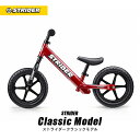 ストライダー クラシックモデル 《レッド》 正規品 STRIDER 安心2年保証 キッズバイク キックバイク ランニングバイク ペダルなし自転車 バランスバイク 誕生日 プレゼント 子供 男の子 女の