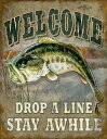 メタルサイン "WELCOME DROP A LINE STAY AWHILE" ブラックバス フィッシング 看板 30cm×40cm ■ 釣り バス釣り 壁掛け サイン ショップ ガレージ インテリア ティンサイン ブリキ看板