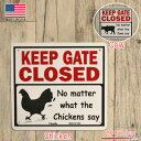 プラスチックサイン "KEEP GATE CLOSED" チキン カウ 29cm×32.5cm アメリカ製 ■ 鶏 にわとり 牛 うし 雑貨 インテリア ガレージ