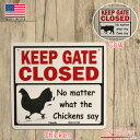 【商品詳細】 ”KEEP GATE CLOSED (ゲートを開けないでください)” "No matter what the Chicken / Cows says (たとえチキン/カウが何を言っても)"と描かれたプラスティックサイン。 ジョ...