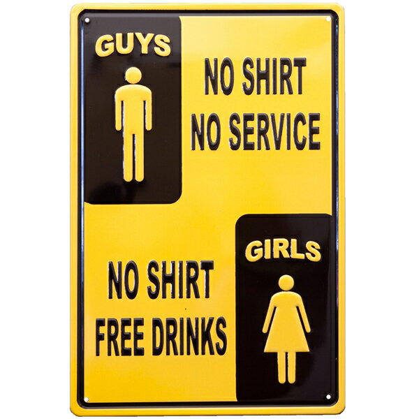 ブリキ 看板 GUYS NO SHIRT NO SERVICE GIRLS NO SHIRT FREE エンボス 30cm×20cm ■ メタルサイン 壁掛け インテリア ショップ ガレージ 雑貨