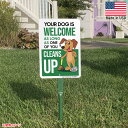 メタルサイン "YOUR DOG IS WELCOME" "CLEAN UP" 後片付けをしてくれるのなら犬大歓迎 ドッグ・ヤードサイン 庭用 アルミ製 看板 全長54cm ■ アメリカ製 犬 掃除 動物 ペット 注意喚起 警告 壁掛け サイン メタルプレート 杭 看板 立札 輸入雑貨