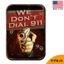 缶マグネット WE DON 039 T DIAL 911 ブリキ 縦9cm×横6cm アメリカ製 ■ 銃 ピストル ガン ミリタリー 磁石 雑貨 小物