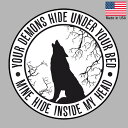 ステッカー YOUR DEMONS HIDE UNDER YOUR BED MINE HIDE INSIDE MY HEAD オオカミ ラウンドデカール 直径6.5cm アメリカ製 ■ 狼 遠吠え 動物 雑貨 小物 サイン カーステッカー