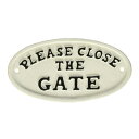 キャストアイアン (鋳物) プレート ""PLEASE CLOSE THE GATE"" 9cm×17.5cm ■ ディスプレイ インテリア 看板 プレート ショップ