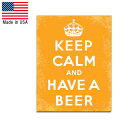 メタルサイン "KEEP CALM AND HAVE A BEER" 縦40cm×横31.5cm ■ インテリア 壁掛け ブリキ看板 ショップ ビール アメリカ製