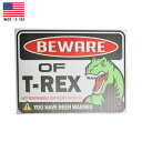 プラスチックサイン "BEWARE OF T-REX" T-REXに注意 ティラノサウルス 縦22cm×横30cm アメリカ製 ■ サインプレート 雑貨 英語 看板 インテリア 店舗 ショップ ガレージ 恐竜 動物 アニマル