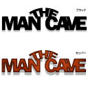 "THE MAN CAVE" マンケイブ メタル ティンサイン レーザーカット ブラック カッパー 17cm×62cm