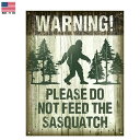 ビッグフット WARNING PLEASE DO NOT FEED THE SASQUATCH 40.5cm×31.5cm 