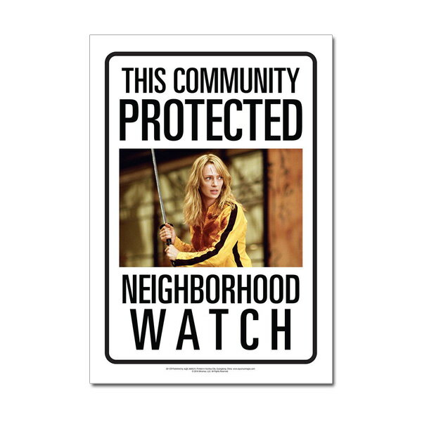 キルビル メタルサイン ”THIS COMMUNITY PROTECTED NEGHBORHOOD WATCH” 29×20.5cm 角型 ■ Kill bill 映画 ハリウッド ブリキ看板