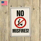 メタルサイン "NO MISFIRES!" 誤射禁止！ 25.5cm×18cm アメリカ製 ■ トイレ マナー 注意 警告 アルミ製 インテリア 壁掛け ティンサイン ブリキ看板