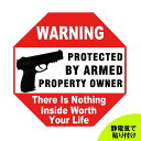 ステッカー "WARNING" "Protected BY ARMED PROPERTY OWNER" 警告 デカール 静電気貼り付け仕様 直径15.5cm ■ 銃 ピストル シューティング 雑貨 小物 シール