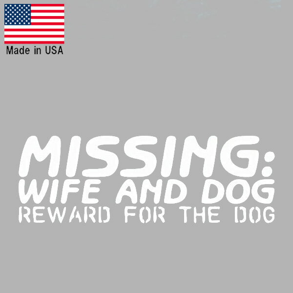 Rakuten - ステッカー MISSING WIFE AND DOG 行方不明 妻と犬 切り抜きデカール 縦7cm×横20.5cm ホワイト アメリカ製 ■ ジョーク おもしろ 雑貨 小物 サイン カーステッカー