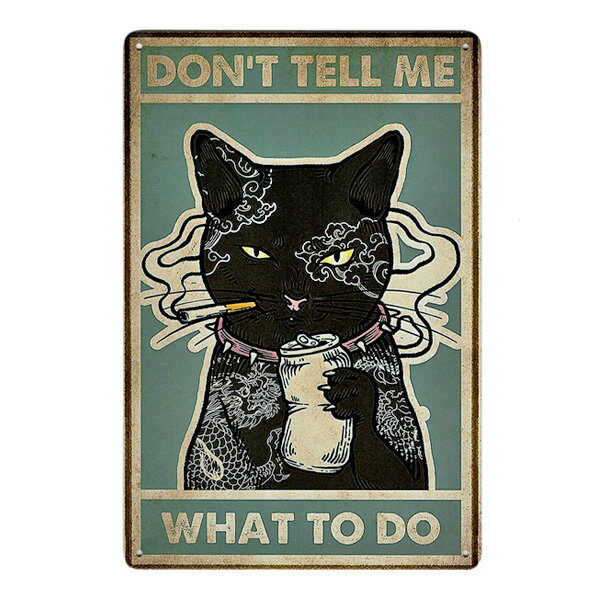 【商品詳細】 メタルサイン タトゥー猫 30cm×20cm "DON'T TELL ME WHAT TO DO" "指図するな" タバコをふかしながらのタトゥーを入れた黒ネコのイラストデザインの看板です。 全体的にビンテージ調の色調のデザインとなっています。 ※本商品は入荷時から若干のキズ、曲げなどがある場合がございます。遠目にはほとんど気にならないレベルとなっておりますので、 ご了承の上、お買い上げ頂きますようお願い致します。 【商品詳細】 ・サイズ（およそ）：縦30cm×横20cm ・壁掛け穴：四隅の計4か所 【関連商品】 ■他のネコの看板はコチラ ■他の看板はコチラ 【ブリキ看板の注意事項】 ※新品未使用品ですが、薄い磨き傷が有る場合がございます。 ※写真と実物の色合いが異なっている場合がございます。 【注意事項】 輸入品を含む一部の商品は検品のため開梱させて頂く場合がございます。また、新品であってもパッケージや本体に細かな傷や汚れがある場合がございますので、ご了承のうえお買い上げ頂きますようお願い致します。これらの傷は海外輸送時やアンティーク品のためについたものであり、不良品や中古品ではありませんのでご安心下さい。