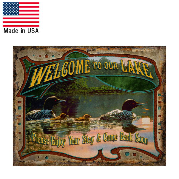メタルサイン "WELCOME TO OUR LAKE" 私たちの湖へようこそ 看板 縦32cm×横41cm アメリカ製 ■ 鴨 カモ 鳥 動物 自然 壁掛け サイン ショップ ガレージ ブリキ看板