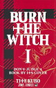 [新品]バーン・ザ・ウィッチ BURN THE WITCH (1巻 最新刊)