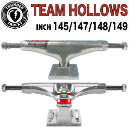 スケートボード スケボー THUNDER TRUCK TEAM HOLLOWS サンダー トラック チームホロー 各サイズ 145 147 148 149 inch 2個1セット 軽量 フリップ 回し系 トリック【あす楽対応】