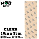 スケボー デッキテープ MOB GRIP モブグリップ グリップテープ 10×33インチ sk8 skateboard CLEAR DECKTAPE