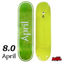 【日祝も発送】スケボー デッキ 単品 スケートボード 8.0 April エイプリル OG LOGO GREEN INVERT 8.0 Skateboard D...