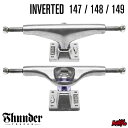 【エントリーでPT10】 【日祝も発送】スケートボード スケボー トラック サンダートラック THUNDER TRUCK INVERTED EDITION PO...
