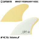 T[tB tB cCtB LvetB V[g{[hp CAPTAIN FIN CO. MIKEY FEBRUARY KEEL }CL[tFu[ L[ cCtB FCS FUTURES. 2tB