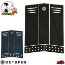【エントリーでPT10】 【日祝も発送】オクトパス デッキパッド フロントデッキ サーフィン OCTOPUS ショートボード用 FRONT DECK III フ...