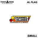 【4/25限定★抽選で最大100%PTバック】 アルメリック サーフボード ステッカー チャンネルアイランド CHANNEL ISLANDS AL FLAG - SMALL Sサイズ シール スケートボード スケボー 車 スノーボード PC サーフィン