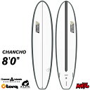 トルクサーフボード アルメリック ファンボード チャンチョ TORQ SURFBOARDS X-LITE CHANNEL ISLANDS CHANCHO 8’0” チャンネルアイランド ミッドレングス エポキシボード EPSボード AL MERRICK サーフィン