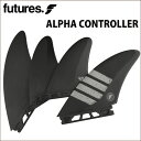 【4/25限定★抽選で最大100 PTバック】 ショートボード用フィン FUTURES. FIN フューチャーフィン ALPHA CONTROLLER アルファ クアッド クワッドフィン 4フィン サーフィン 【日本正規品】